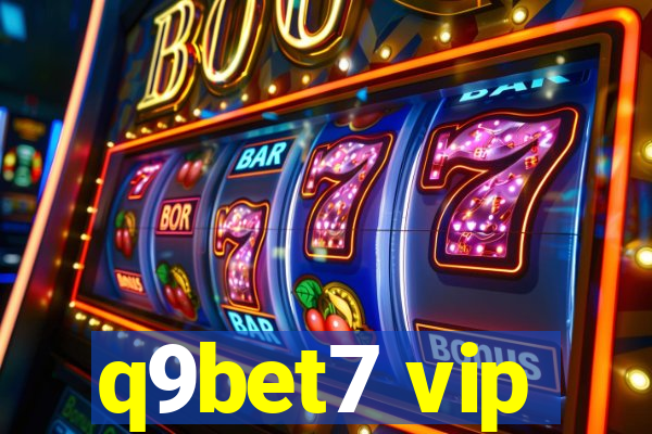 q9bet7 vip